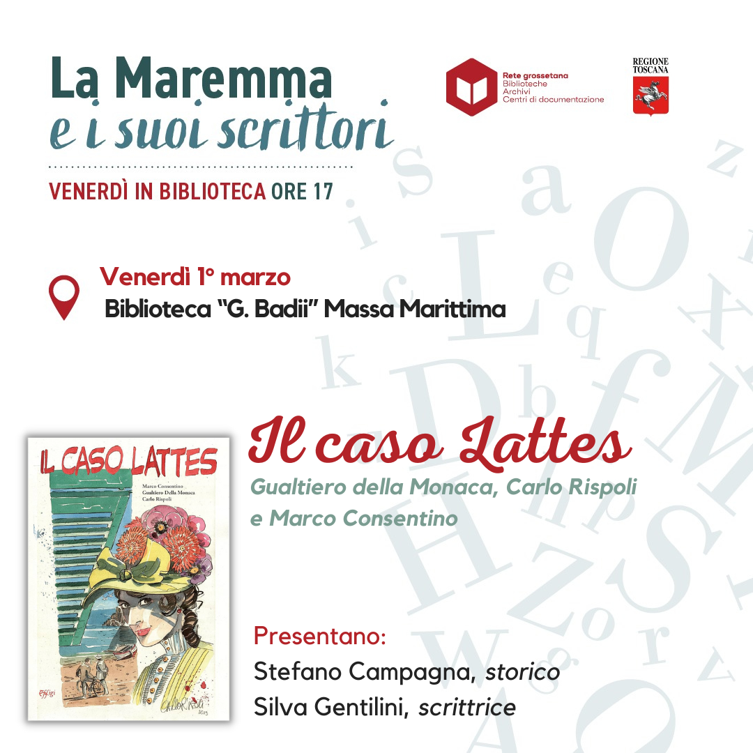 La Maremma e i suoi scrittori – “Il Caso Lattes” -  Biblioteca comunale Gaetano Badii.